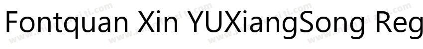 Fontquan Xin YUXiangSong Regular字体转换
